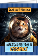 Half Brother Happy Birthday Cosmic Space Cat card