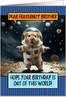 Fraternity Brother Happy Birthday Space Hamster card