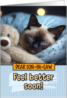 Son in Law Get Well Feel Better Siamese Cat with Cuddly Toy card