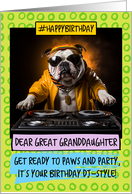 Great Granddaughter Happy Birthday DJ Bulldog card