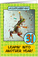 31 Years Old Happy Leap Year Birthday Frog card