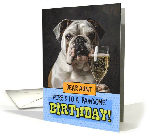 Aunt Happy Birthday English Bulldog Champagne Toast card (1815204)