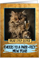 Step Sister Happy New Year Persian Cat Champagne Toast card