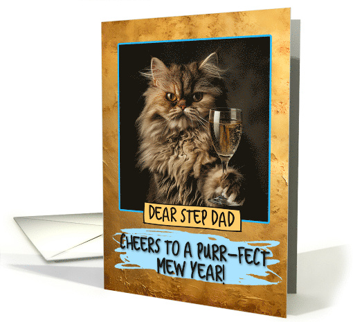 Step Dad Happy New Year Persian Cat Champagne Toast card (1815470)