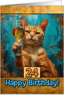 24 Years Old Happy Birthday Ginger Cat Champagne Toast card