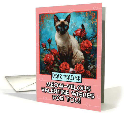Teacher Valentine's Day Siamese Cat and Roses card (1816850)