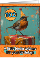 102 Years Old Happy Birthday Little Bird with Present card