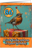86 Years Old Happy Birthday Little Bird with Present card