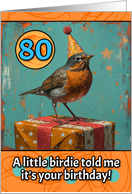 80 Years Old Happy Birthday Little Bird with Present card