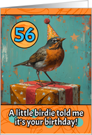 56 Years Old Happy Birthday Little Bird with Present card