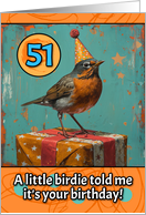 51 Years Old Happy Birthday Little Bird with Present card