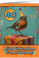 40 Years Old Happy Birthday Little Bird with Present card