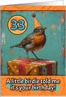 33 Years Old Happy Birthday Little Bird with Present card