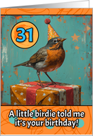 31 Years Old Happy Birthday Little Bird with Present card
