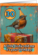 30 Years Old Happy Birthday Little Bird with Present card