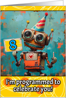 8 Years Old Happy Birthday Little Robot card