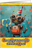 69 Years Old Happy Birthday Little Robot card