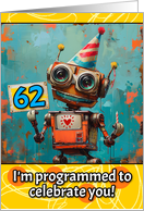 62 Years Old Happy Birthday Little Robot card