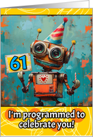 61 Years Old Happy Birthday Little Robot card