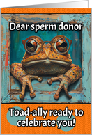 Sperm Donor Happy Birthday Toad with Glasses card