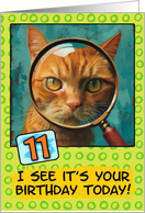 11 Years Old Happy Birthday Ginger Cat with Magnifying Glass card