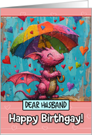 Husband Happy Birthgay Pink Dragon with Rainbow Umbrella card