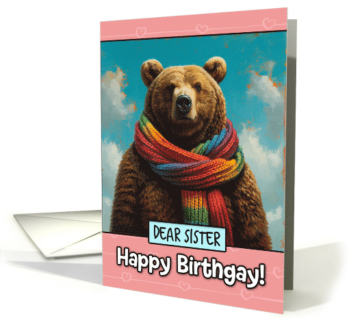 Sister Happy Birthgay Brown Bear with Rainbow Scarf card (1825422)