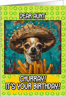 Aunt Happy birthday Chihuahua with Churros card