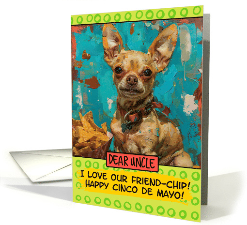 Uncle Happy Cinco de Mayo Chihuahua with Nachos card (1827204)