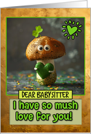 Babysitter St. Patrick’s Day Mushroom with Green Heart card