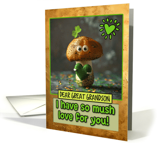 Great Grandson St. Patrick's Day Mushroom with Green Heart card
