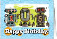 105 Years Old Happy Birthday Robots card