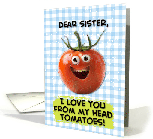 Sister Love You Tomato card (1829792)