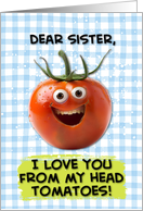 Sister Love You Tomato card