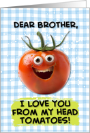 Brother Love You Tomato card