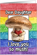 Daughter Happy Pride LGBTQIA Rainbow Mushroom card
