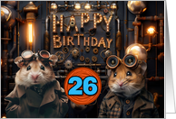 26 Years Old Happy Birthday Steampunk Hamsters card