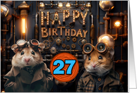27 Years Old Happy Birthday Steampunk Hamsters card