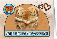 56 Year Wedding Anniversary Pair of Bread Loafs card