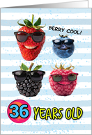 36 Years Old Happy Birthday Cool Berries card