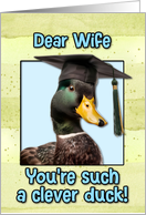 Wife Congratulations Graduation Clever Duck card