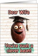 Wife Congratulations Graduation Clever Bean card