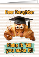 Daughter Congratulations Graduation Croissant card