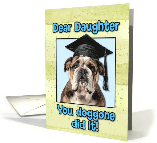 Daughter Congratulations Graduation English Bulldog card (1835876)