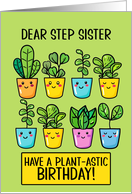 Step Sister Happy Birthday Kawaii Cartoon Plants in Pots card