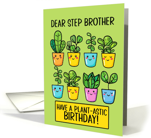 Step Brother Happy Birthday Kawaii Cartoon Plants in Pots card