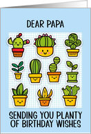 Papa Happy Birthday Kawaii Cartoon Cactus Plants in Pots card