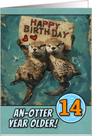 14 Years Old Happy Birthday Otters with Birthday Sign card