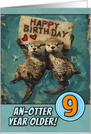 9 Years Old Happy Birthday Otters with Birthday Sign card