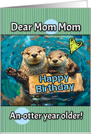 Mom Mom Happy Birthday Otters with Birthday Sign card